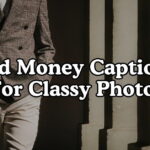Old Money Captions For Classy Photos