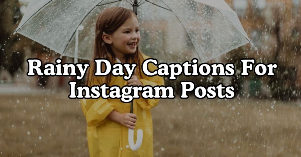 Rainy Day Captions For Instagram Posts