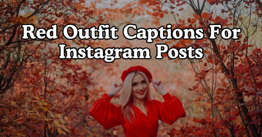 Red Outfit Captions for Instagram Posts