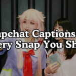 Snapchat Captions For Every Snap You Share