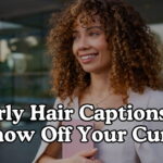Curly Hair Captions to Show Off Your Curls