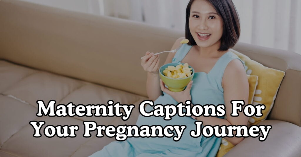 Maternity Captions For Your Pregnancy Journey
