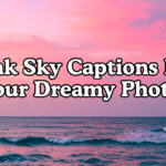 Pink Sky Captions For Your Dreamy Photos
