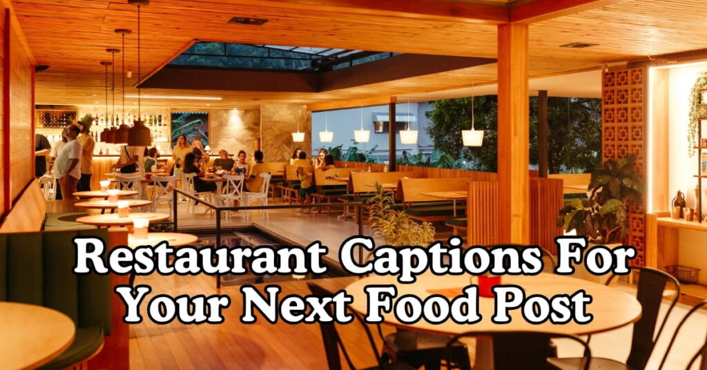 Restaurant Captions For Your Next Food Post