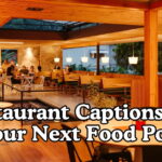 Restaurant Captions For Your Next Food Post