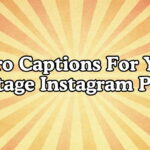 Retro Captions For Your Vintage Instagram Posts
