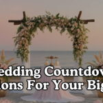 Wedding Countdown Captions For Your Big Day