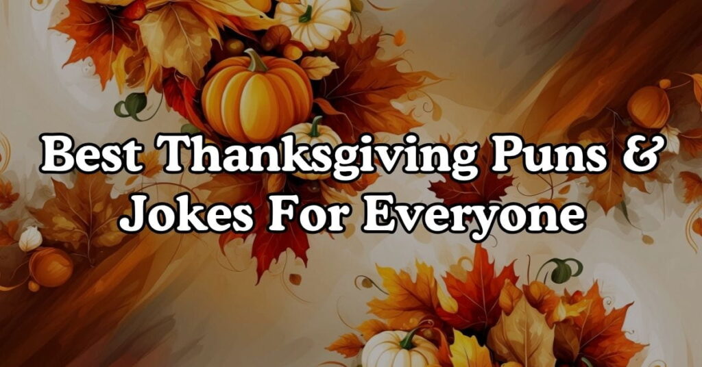 Best Thanksgiving Puns & Jokes For Everyone