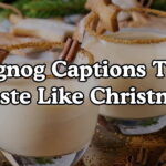 Eggnog Captions That Taste Like Christmas