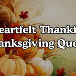 Heartfelt Thankful Thanksgiving Quotes to Share