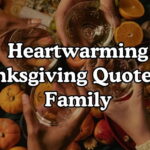 Heartwarming Thanksgiving Quotes For Family