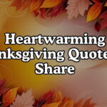 Heartwarming Thanksgiving Quotes To Share