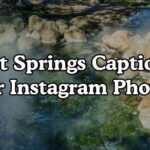 Hot Springs Captions For Instagram Photos