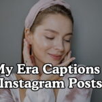 In My Era Captions For Instagram Posts