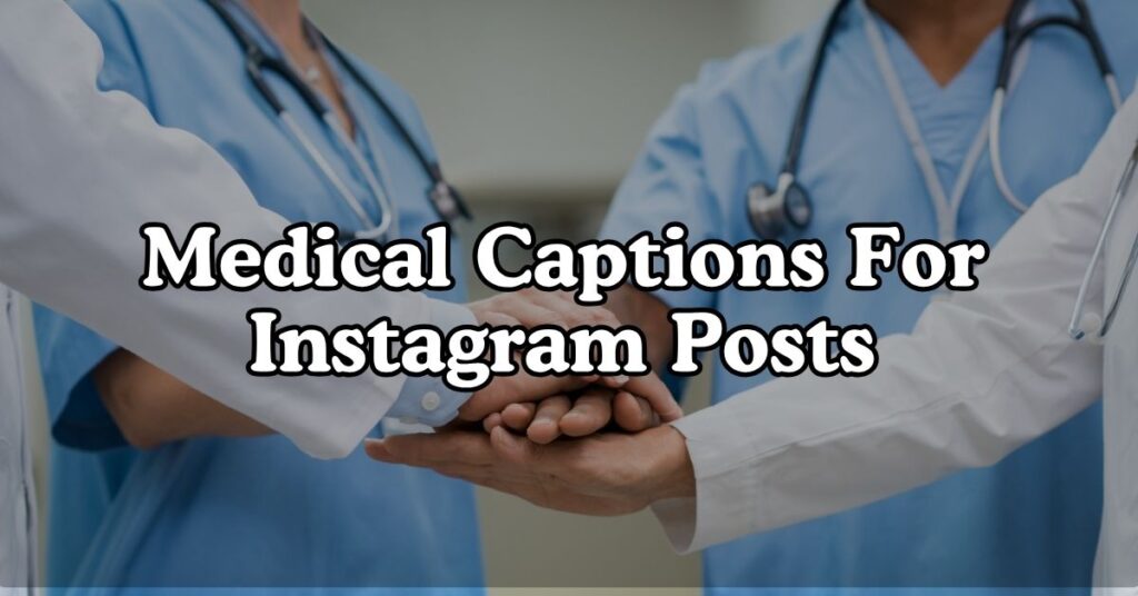 Medical Captions For Instagram Posts