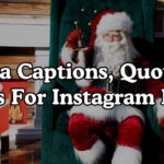 Santa Captions, Quotes & Puns For Instagram Posts