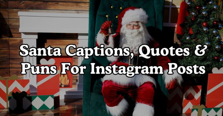 120+ Santa Captions, Quotes & Puns For Instagram Posts
