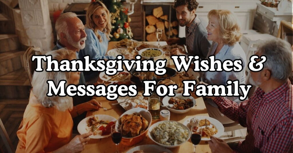 Thanksgiving Wishes & Messages For Family