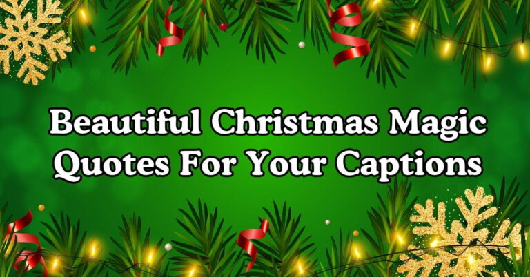 80+ Beautiful Christmas Magic Quotes For Your Captions