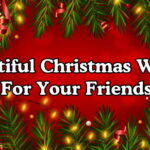 Beautiful Christmas Wishes For Your Friends
