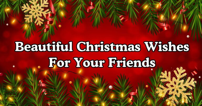 120+ Beautiful Christmas Wishes For Your Friends