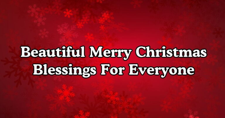 140+ Beautiful Merry Christmas Blessings For Everyone