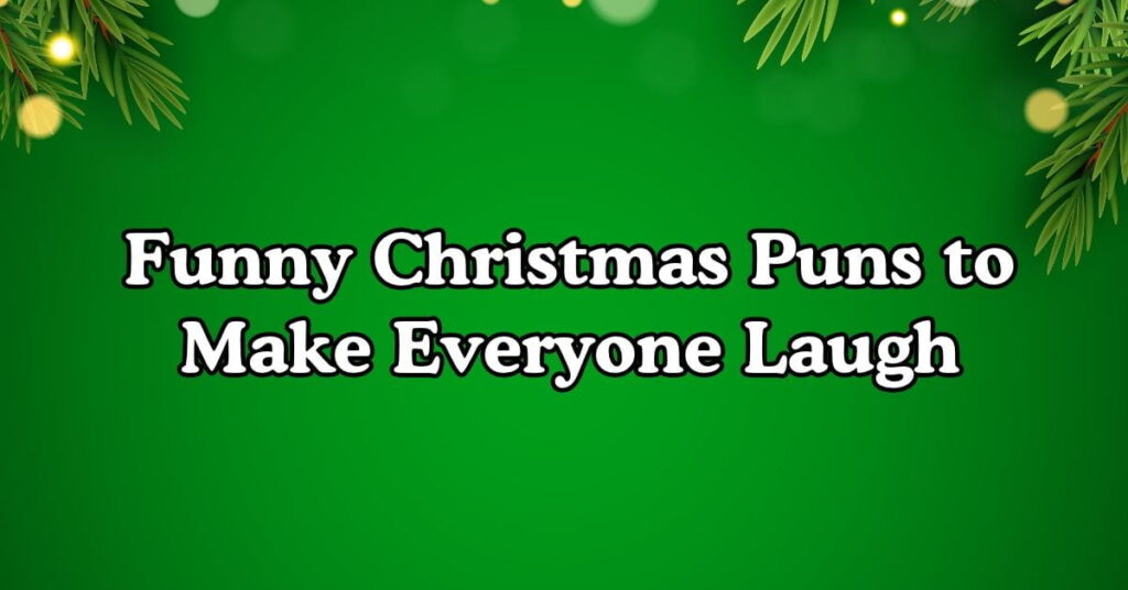 Funny Christmas Puns to Make Everyone Laugh