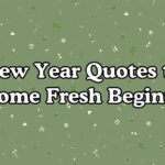New Year Quotes to Welcome Fresh Beginnings